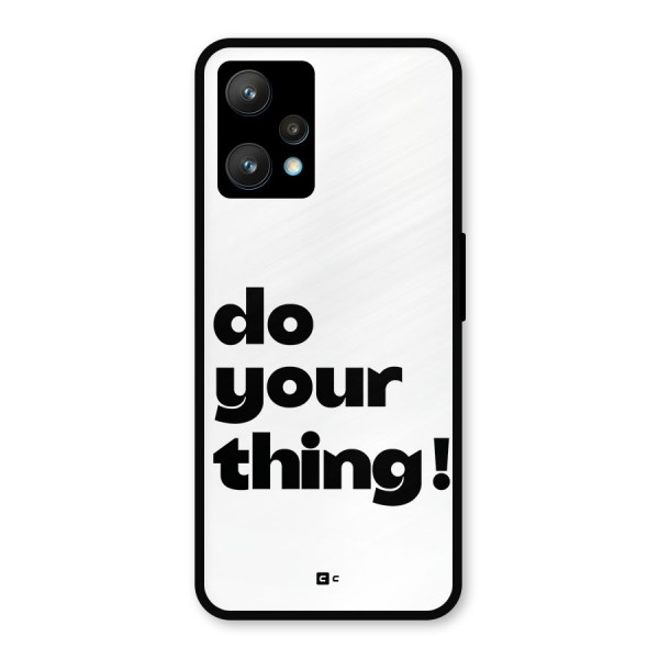 Do Your Thing Metal Back Case for Realme 9 Pro Plus 5G