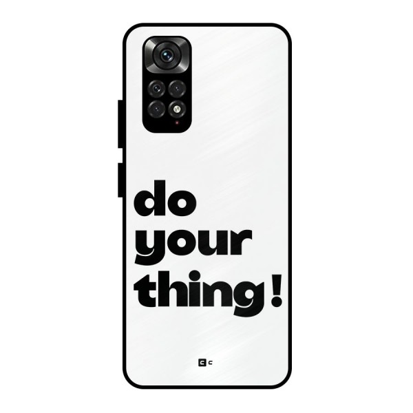 Do Your Thing Metal Back Case for Redmi Note 11 Pro