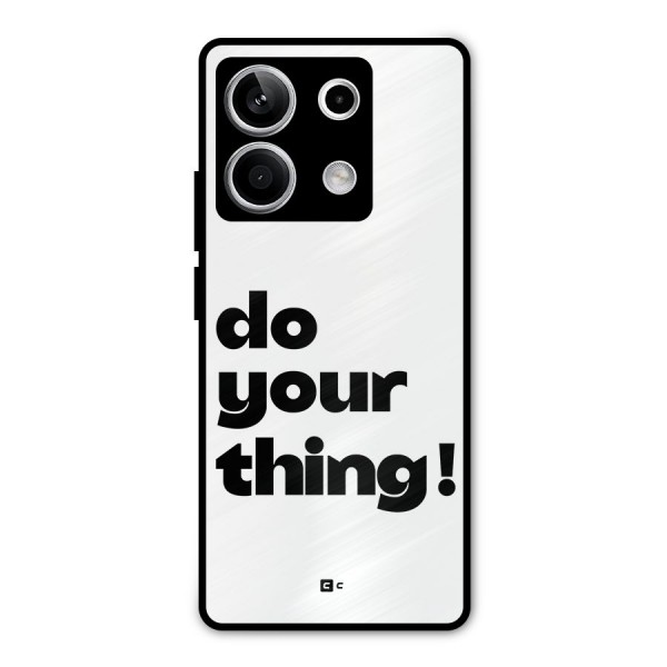 Do Your Thing Metal Back Case for Redmi Note 13 5G