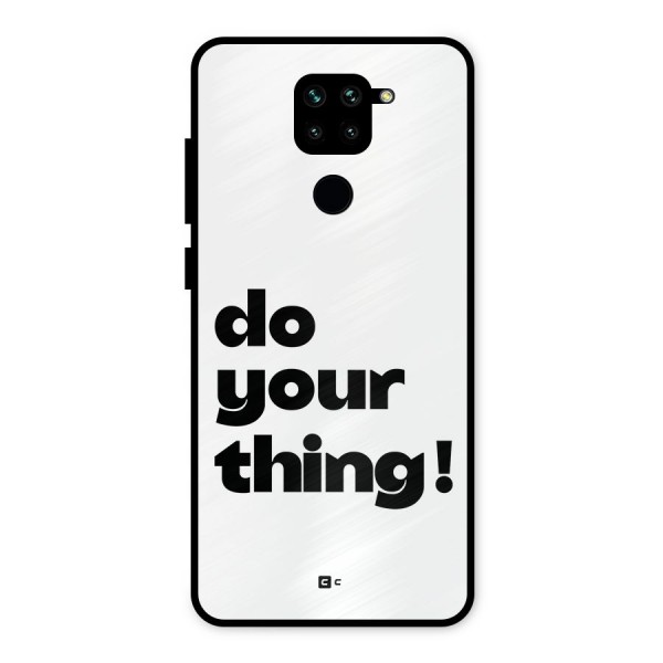 Do Your Thing Metal Back Case for Redmi Note 9