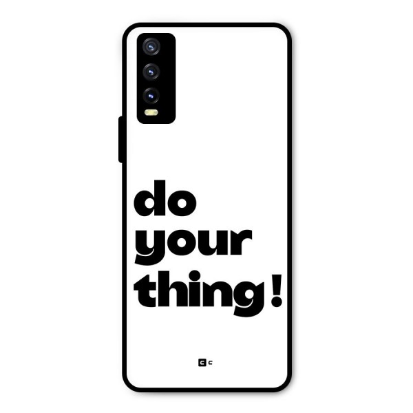 Do Your Thing Metal Back Case for Vivo Y20t