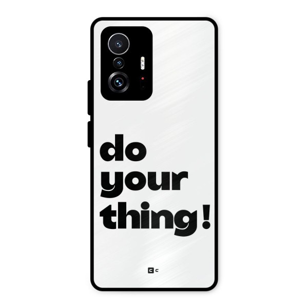 Do Your Thing Metal Back Case for Xiaomi 11T Pro