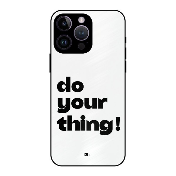 Do Your Thing Metal Back Case for iPhone 14 Pro Max