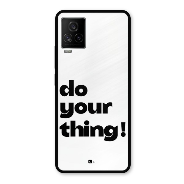 Do Your Thing Metal Back Case for iQOO 7 Legend 5G