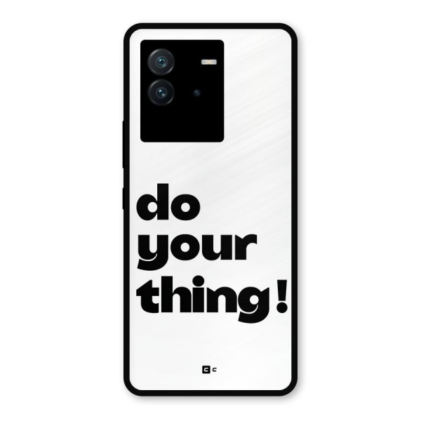 Do Your Thing Metal Back Case for iQOO Neo 6 5G