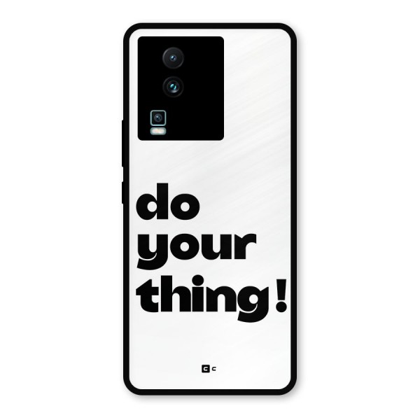 Do Your Thing Metal Back Case for iQOO Neo 7 Pro