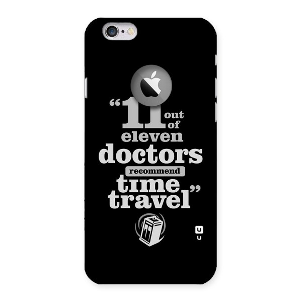 Doctors Recommend Time Travel Back Case for iPhone 6 Logo Cut