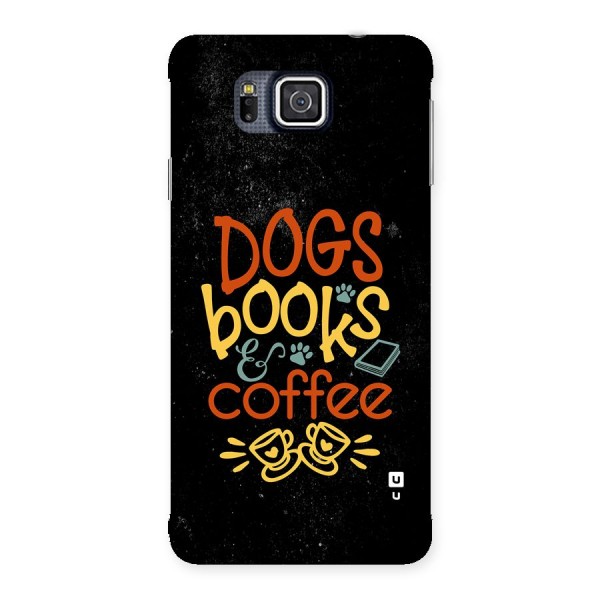 Dogs Books Coffee Back Case for Galaxy Alpha
