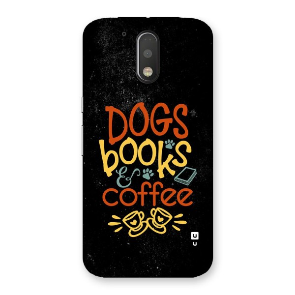Dogs Books Coffee Back Case for Moto G4 Plus