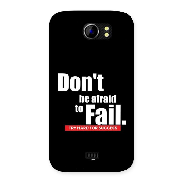 Dont Be Afriad Back Case for Canvas 2 A110