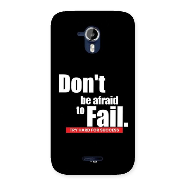 Dont Be Afriad Back Case for Canvas Magnus A117