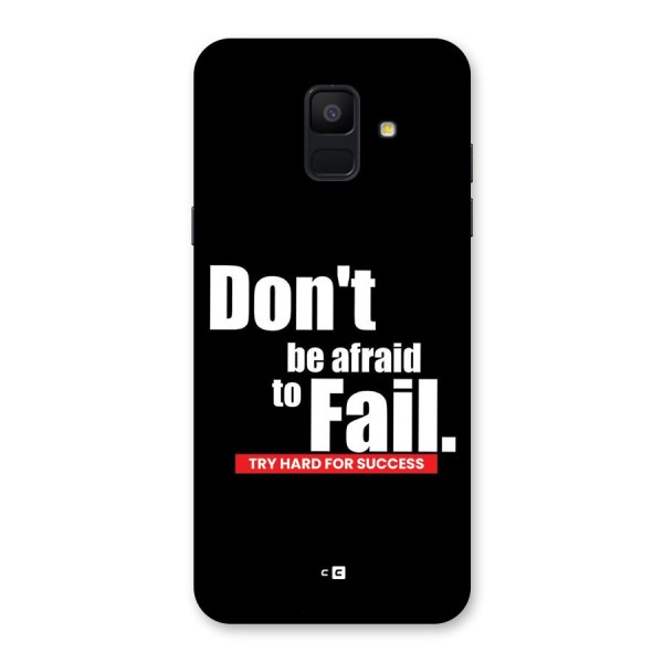 Dont Be Afriad Back Case for Galaxy A6 (2018)