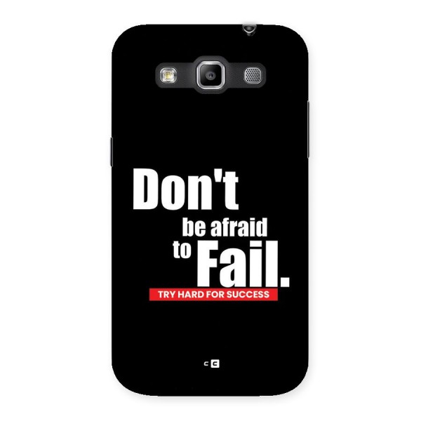 Dont Be Afriad Back Case for Galaxy Grand Quattro