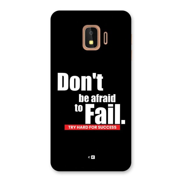 Dont Be Afriad Back Case for Galaxy J2 Core