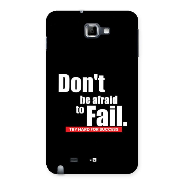 Dont Be Afriad Back Case for Galaxy Note