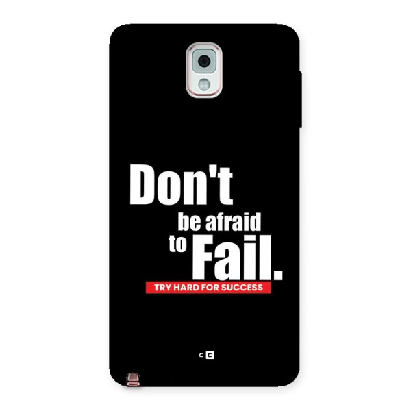 Dont Be Afriad Back Case for Galaxy Note 3
