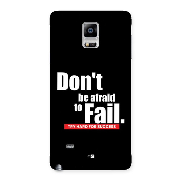 Dont Be Afriad Back Case for Galaxy Note 4