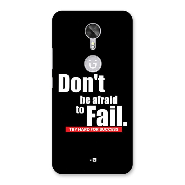 Dont Be Afriad Back Case for Gionee A1