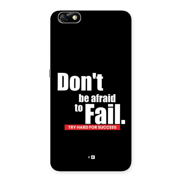 Dont Be Afriad Back Case for Honor 4X