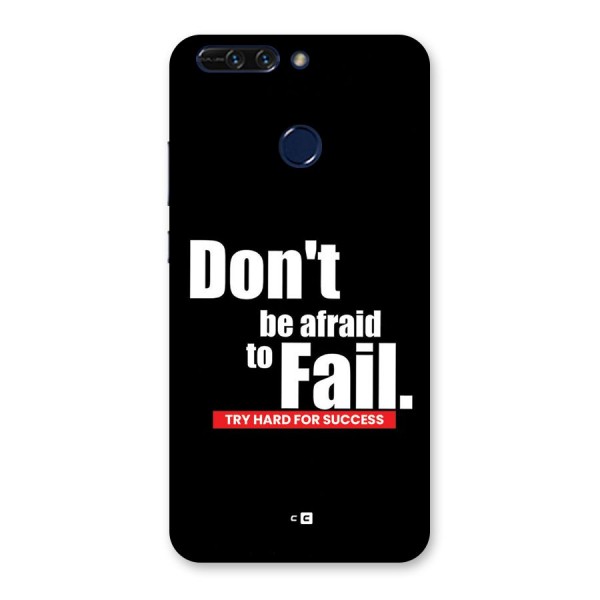 Dont Be Afriad Back Case for Honor 8 Pro