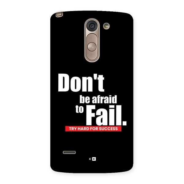 Dont Be Afriad Back Case for LG G3 Stylus