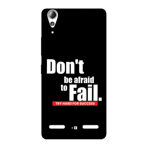 Dont Be Afriad Back Case for Lenovo A6000
