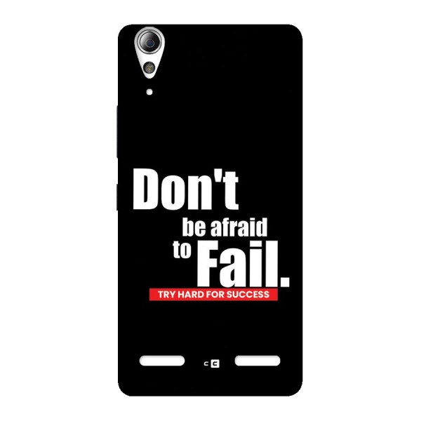 Dont Be Afriad Back Case for Lenovo A6000 Plus