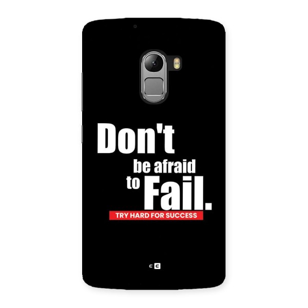 Dont Be Afriad Back Case for Lenovo K4 Note