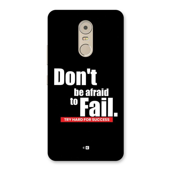 Dont Be Afriad Back Case for Lenovo K6 Note
