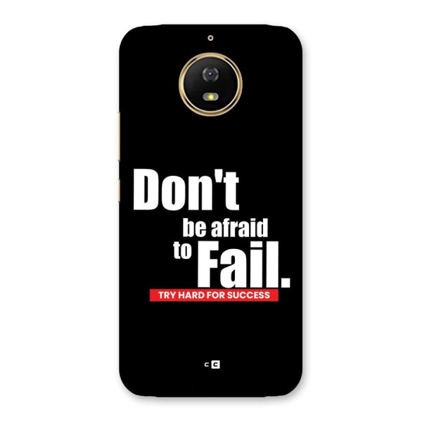Dont Be Afriad Back Case for Moto G5s