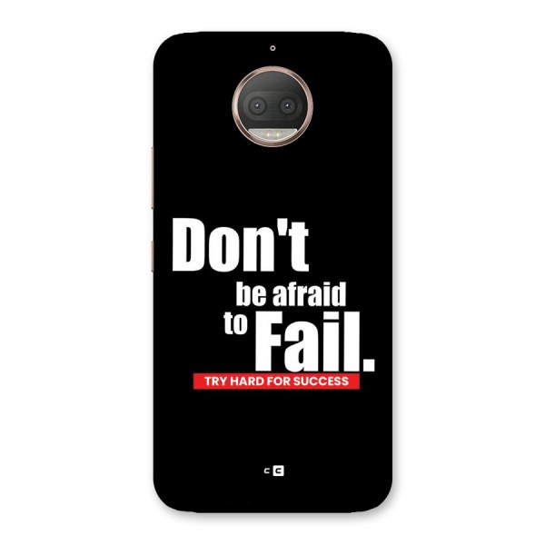 Dont Be Afriad Back Case for Moto G5s Plus