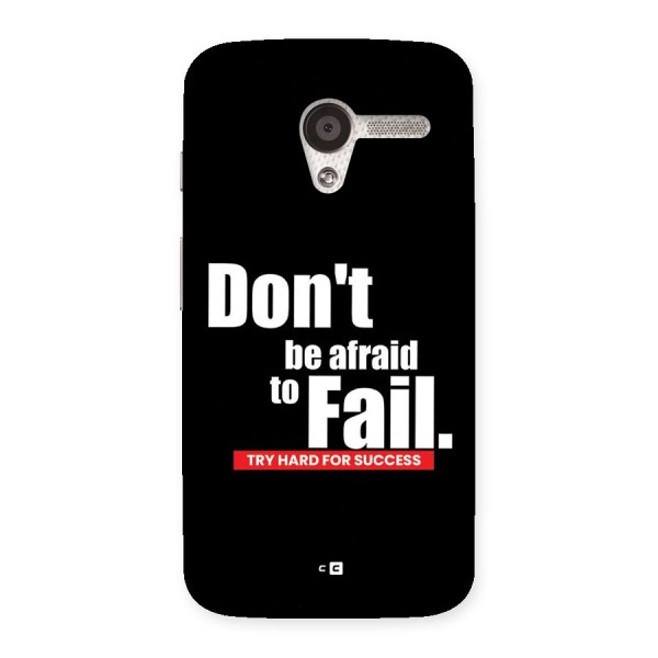 Dont Be Afriad Back Case for Moto X