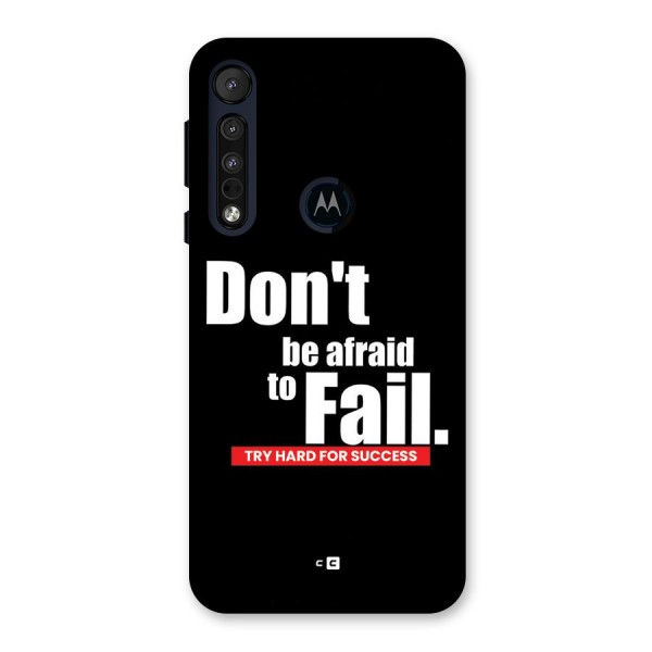 Dont Be Afriad Back Case for Motorola One Macro