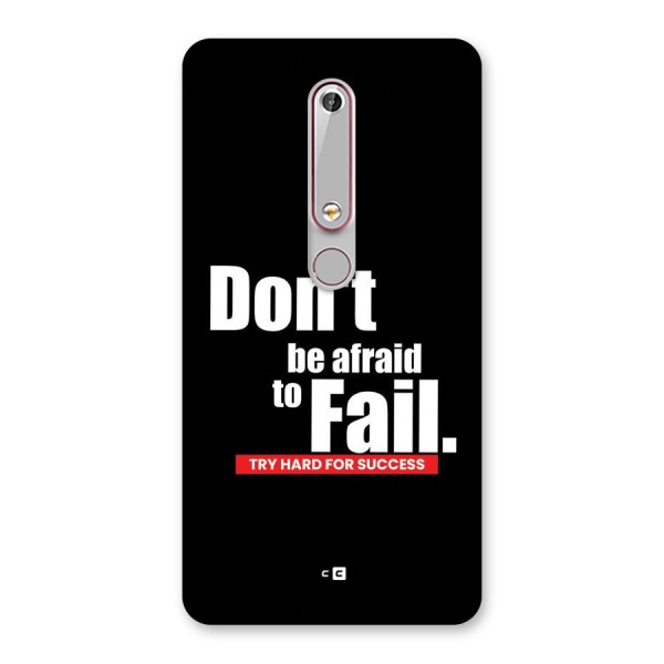 Dont Be Afriad Back Case for Nokia 6.1
