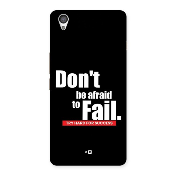 Dont Be Afriad Back Case for OnePlus X