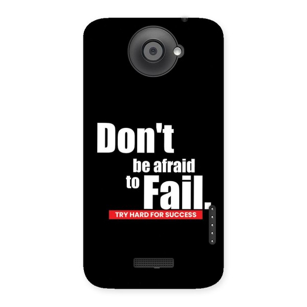 Dont Be Afriad Back Case for One X