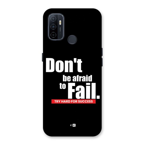 Dont Be Afriad Back Case for Oppo A32