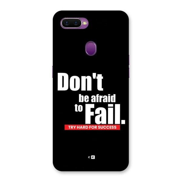 Dont Be Afriad Back Case for Oppo F9