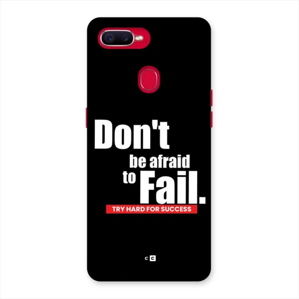 Dont Be Afriad Back Case for Oppo F9 Pro