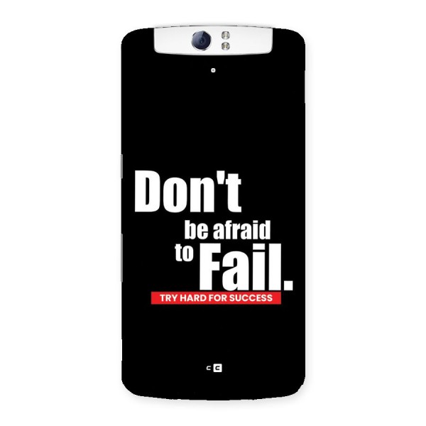 Dont Be Afriad Back Case for Oppo N1