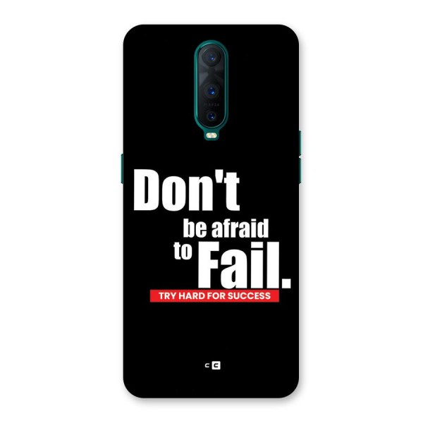 Dont Be Afriad Back Case for Oppo R17 Pro