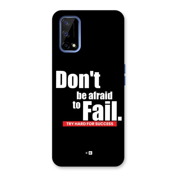 Dont Be Afriad Back Case for Realme Narzo 30 Pro