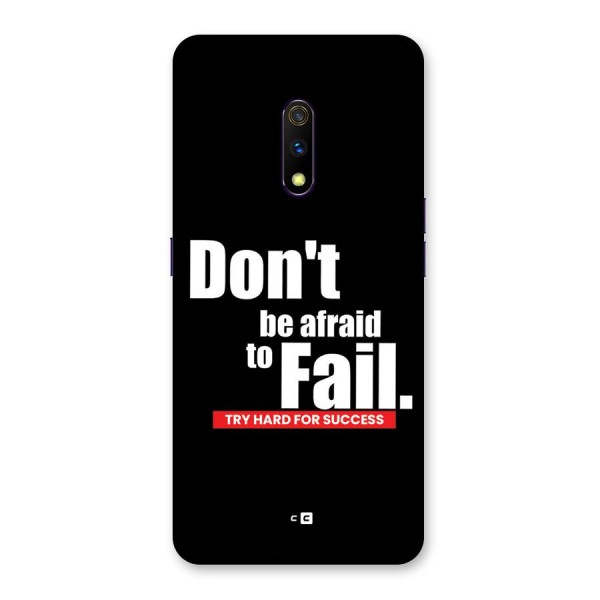 Dont Be Afriad Back Case for Realme X
