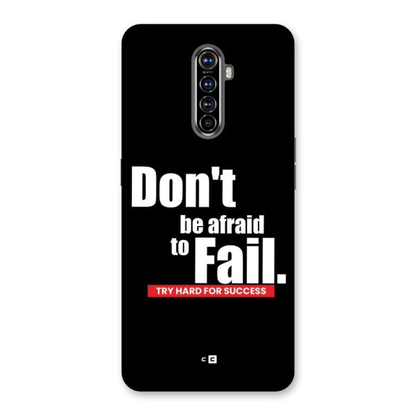 Dont Be Afriad Back Case for Realme X2 Pro