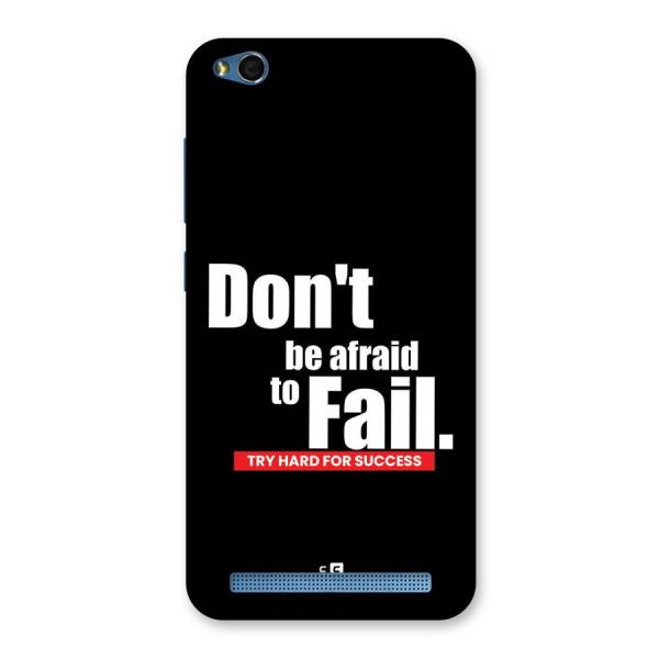 Dont Be Afriad Back Case for Redmi 5A