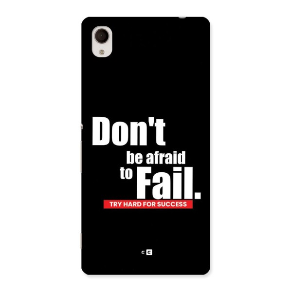 Dont Be Afriad Back Case for Xperia M4