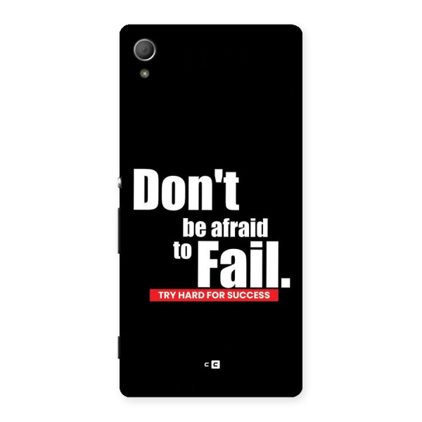 Dont Be Afriad Back Case for Xperia Z4
