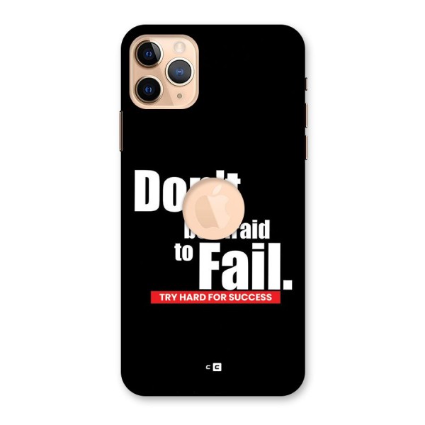 Dont Be Afriad Back Case for iPhone 11 Pro Max Logo Cut