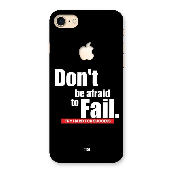 Dont Be Afriad Back Case for iPhone 7 Apple Cut