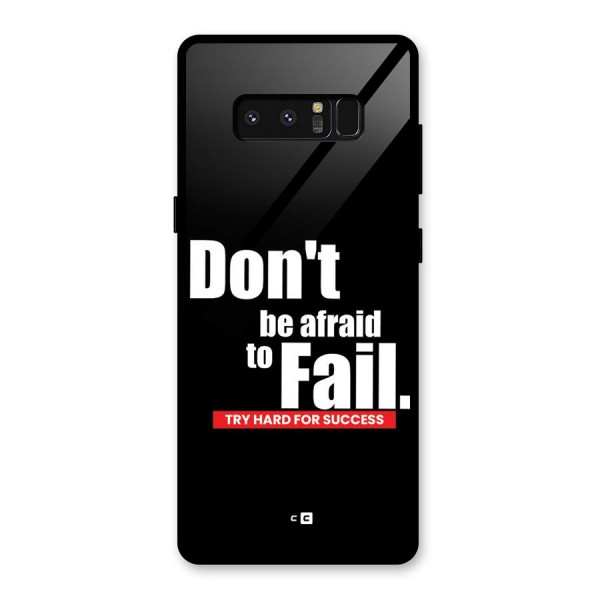 Dont Be Afriad Glass Back Case for Galaxy Note 8